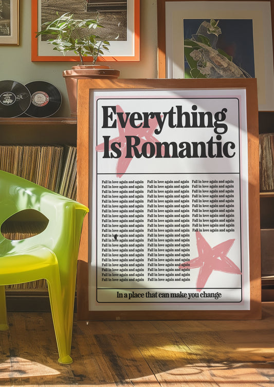 Everything is romantic
