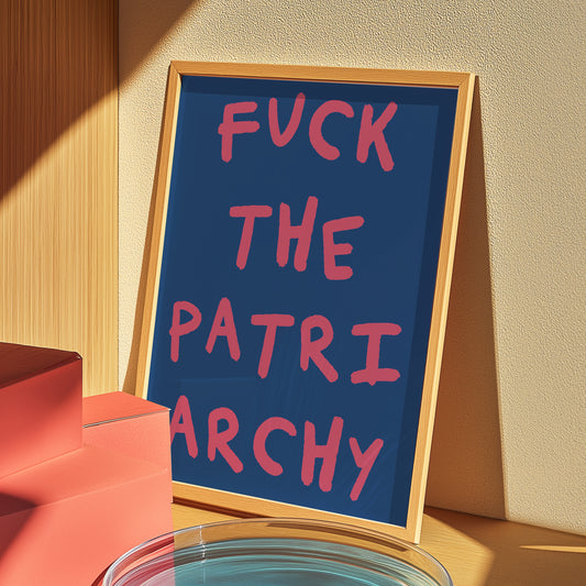 Fuck The Patriarchy - Blue