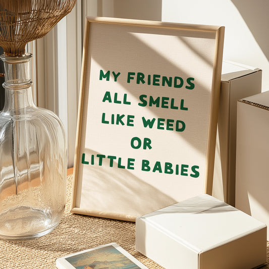 Weed or Babies