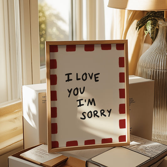 I Love You I'm Sorry