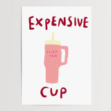 Expensive cup - A5 - Print - Thursday's Child