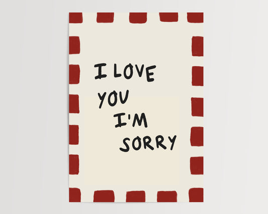 I Love You I'm Sorry
