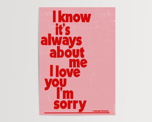 I love you, I'm sorry