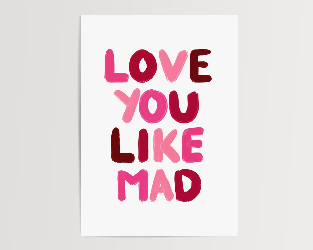 Love you like mad - A5 - Print - Thursday's Child