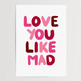 Love you like mad - A5 - Print - Thursday's Child