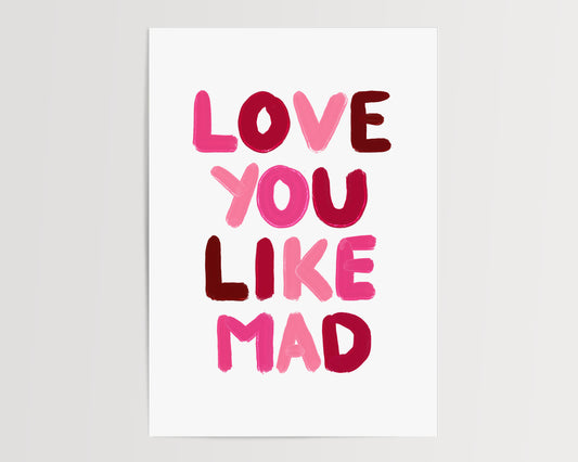 Love you like mad