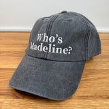Who's Madeline cap