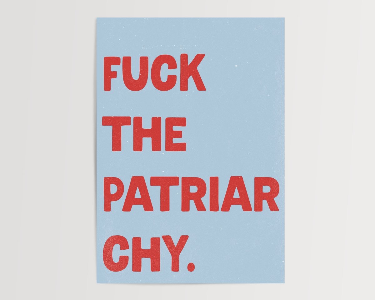 Fuck The Patriarchy - Digital Download - Print - Thursday's Child