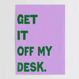 Get it off my desk - Digital Download - Print - Thursday's Child
