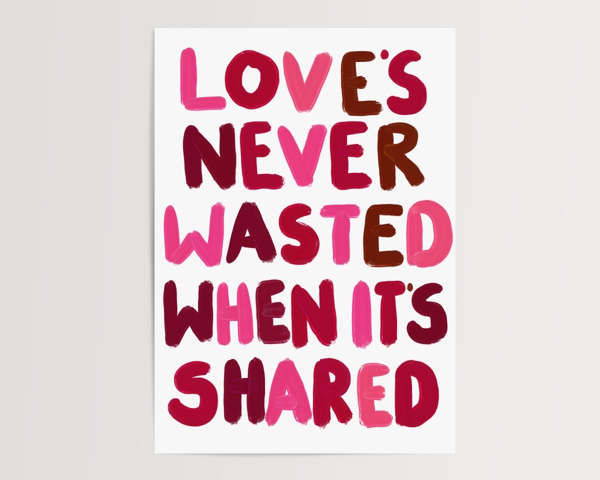 Love's never wasted - A5 - Print - Thursday's Child