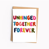 Unhinged together forever - card - Greetings Card - Thursday's Child