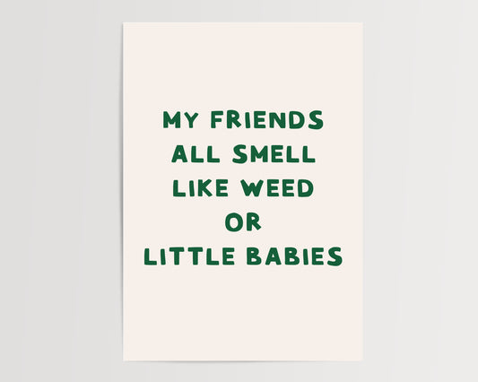 Weed or Babies
