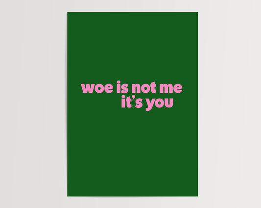Woe is you
