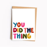 You did the thing - card - Greetings Card - Thursday's Child